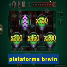 plataforma brwin